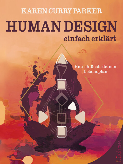 Title details for Human Design – einfach erklärt by Karen Curry Parker - Available